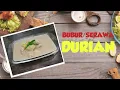 Lagu BUBUR/SERAWA DURIAN