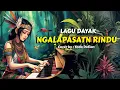 Download Lagu Ngalapasatn Rindu | Piano | Lagu Dayak | cover terbaru 2025