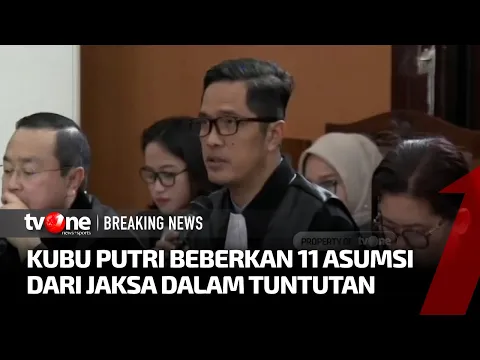 Pengacara Putri Beberkan 11 Asumsi JPU Dalam Tuntutan