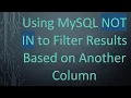 Using MySQL NOT IN to Filter Results Based on Another Column