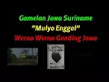 Download Lagu Mulyo Enggal : Werna Werna Gending Gending Gamelan