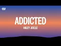 Haley Joelle - Addicted (Lyrics)