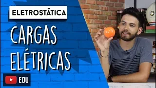 O que são CARGAS ELÉTRICAS?