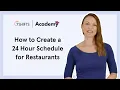 How to Create a 24 Hour Schedule for Your Restaurant with 5 Examples - 7shifts Academy