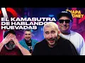 Download Lagu EL KAMASUTRA DE HABLANDO HUEVADAS | CHAPA TU MONEY