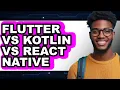 Flutter vs Kotlin vs React Native - 2025 Comparison