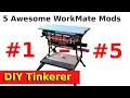 4 5 Awesome but simple Workmate Mods