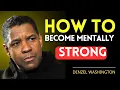 Download Lagu HOW TO BECOME MENTALLY STRONG | Denzel Washington Motivational Speech