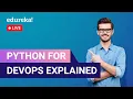 Python For DevOps Explained in 60 Minutes DevOps with Python Python Edureka Devops Live - 1