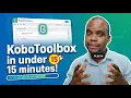KoboToolbox in under 15 minutes Develop your first form and collect data