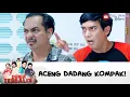 Download Lagu KOMPAK! ACENG DAN DADANG KALI INI SEFREKUENSI | DUNIA TERBALIK | EPS 404-405 (5/11)