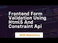Frontend form validation using html5 and constraint api