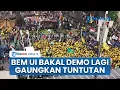 Download Lagu BEM UI Bakal Demo Lagi Pekan Ini, Gaungkan Agenda Besar “17+8 Tuntutan Rakyat\