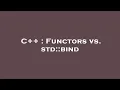 C Functors vs std bind