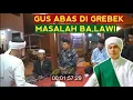 Download Lagu Gus Abbas di grebek perihal nasab BA'LAWI MP3