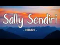 Download Lagu NOAH - Sally Sendiri | Lirik
