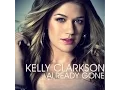 Download Lagu Kelly Clarkson - Already Gone (Audio)