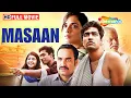 Download Lagu Masaan - दिल दहला देने वाली कहानी | Vicky Kaushal, Richa Chadda, Pankaj Tripathi | FULL MOVIE (HD)