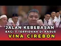 Download Lagu JALAN KEBEBASAN BAGI 7 TERPIDANA DI KASUS VINA CIREBON