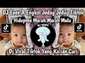 Lagu DJ HIDUPMU MARAH MARAH MULU BUANG BUANG WAKTU MENDING SAMA AKU JEDAG JEDUG VIRAL TIKTOK 2026