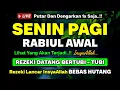 Download Lagu MUSTAJAB❗Dzikir Pagi Hari Senin Berkah Pembuka Pintu Rezeki Dari Segala Penjuru, Morning Dua