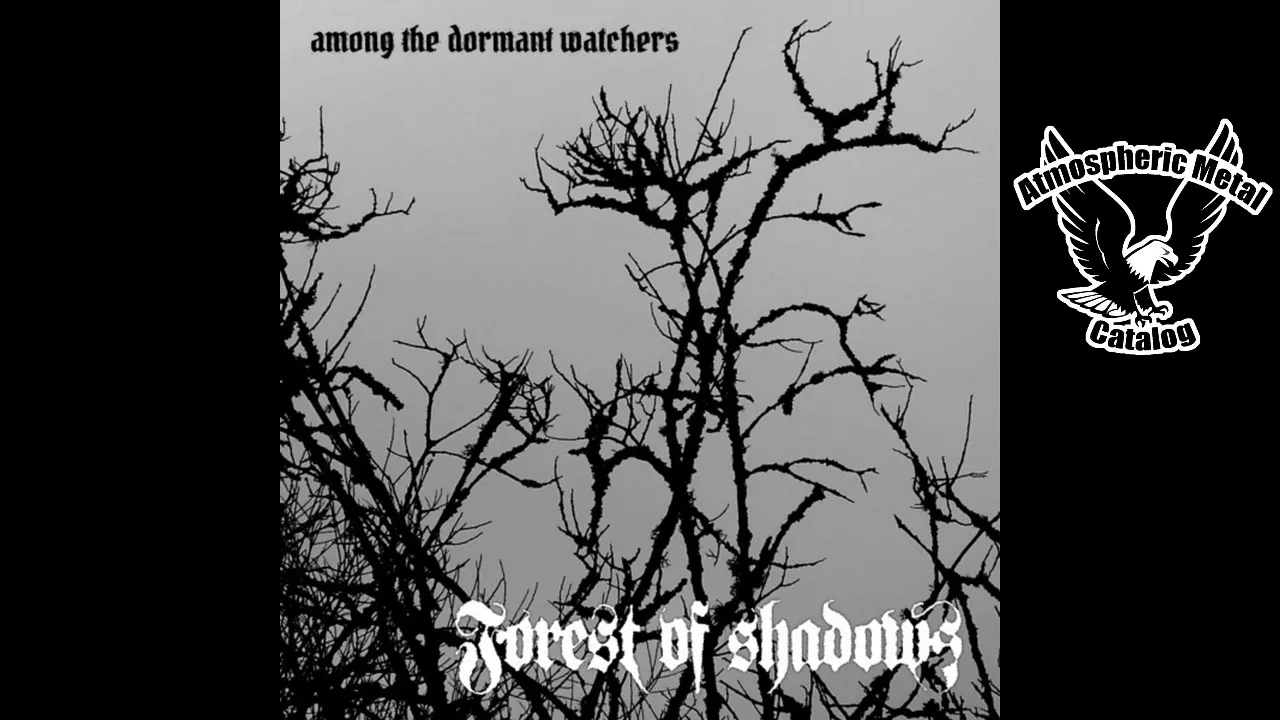 Forest Of Shadows "Among The Dormant Watchers" (2018)