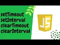 JavaScript setTimeout setInterval clearTimeout clearInterval explained
