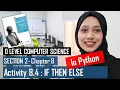 Activity 8 4 IF THEN ELSE Python Programming Language Chapter 8 O Level Computer Science