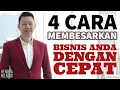 Download Lagu 4 CARA MEMBESARKAN BISNIS ANDA DENGAN CEPAT !