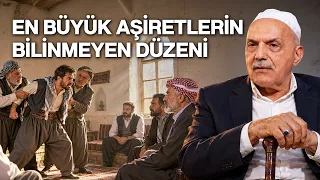 En Büyük Aşiretlerin Bilinmeyen Düzeni