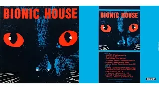 LP Bionic House - Selo House Records Rap