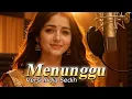 [ COVER SEDIH ] MENUNGGU – Rhoma Irama | Cover RAMS_STUDIO (Versi Slow Indo-India /Melow Romantic)