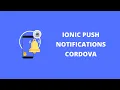Integrate Push Notifications with Cordova in Ionic