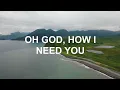 Matt Maher - Lord, I Need You (Lyric Video)