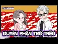 Lagu Full Version |Duyên Phận Trớ Trêu| Đa Đa Sub
