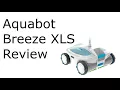 Aquabot Breeze XLS Robotic Pool Cleaner Review -  Priced Under $500