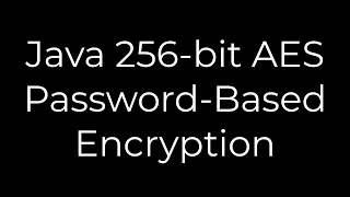 Java Java 256-bit AES Password-Based Encryption 5solution