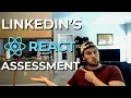Can We Pass LinkedIn s React JS Assessment