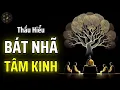 Download Lagu NẾU BẠN HIỂU ĐƯỢC BÁT NHÃ TÂM KINH, KHÔNG AI CÓ THỂ LÀM TỔN THƯƠNG BẠN ĐƯỢC NỮA | THUẬT CỔ NHÂN