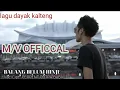 Download Lagu lagu pop dayak kalteng_BALANG BELUM HINJE_by_PERPENT