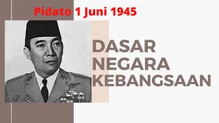 Download Dasar Negara Kebangsaan: Pidato Soekarno 1 Juni 1945 (Plus Transkrip) MP3