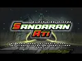 Download Lagu DJ SANDARAN ATI - DJ Sandaran Ati Melodi Kane - DJ FYP VIRAL TIKTOK