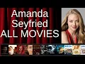ALL Amanda Seyfried Movies Ranked by Score Critics Fans
