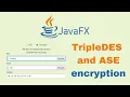 JavaFX and Scene Builder - IntelliJ TripleDES and AES encryption using JAVA