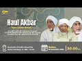 Lagu 🔴 [  LIVE ] HAUL AKBAR TIGA ULAMA BESAR.
