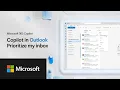 Microsoft 365 Copilot in Outlook Prioritize my inbox