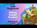 Swift Playgrounds - Defining Smarter Functions Tutorial