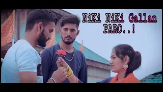 NiKi NiKi Gallan  Paro ( KILLER LOOK ) || New Punjabi Song 2018 || Bunty & Deepika.( Action & Love )