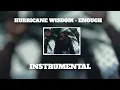Hurricane Wisdom - Enough [ Instrumental ]