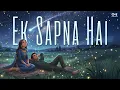 Aanewala Kal Ek Sapna - Lofi Mix | Phir Teri Kahani Yaad Aayee | Kumar Sanu | Anu Malik | 90s Song